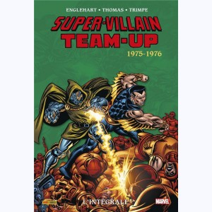 Super-Villains Team-Up : Tome 1, L'intégrale 1975 - 1976