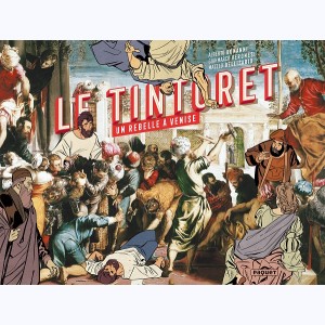 Le Tintoret, un rebelle à Venise