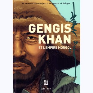 Gengis Khan et l'empire Mongol