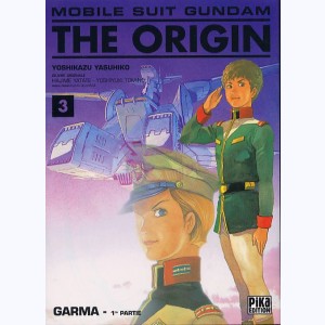 Mobile Suit Gundam - The Origin : Tome 3, Garma- 1ère Partie