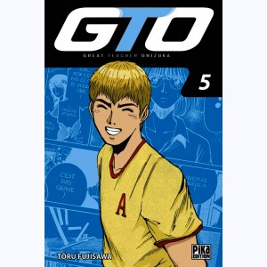 GTO, Great Teacher Onizuka : Tome 5 : 
