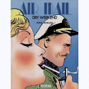 Air Mail : Tome 2, Dry week-end