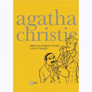 Agatha Christie : Tome Int 2, Hercule Poirot voyage à haut Risque