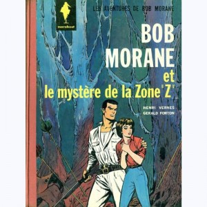 Bob Morane : Tome 6, Le mystère de la zone Z : 