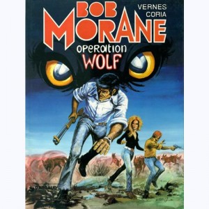 Bob Morane : Tome 36, Opération Wolf : 
