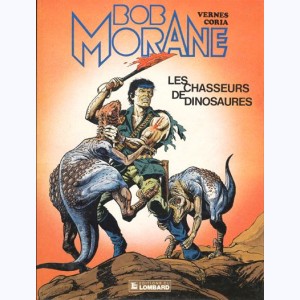 Bob Morane : Tome 41, Les Chasseurs de dinosaures : 