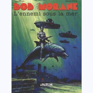 Bob Morane : Tome 30, L'ennemi sous la mer