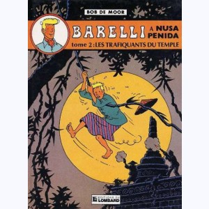 Barelli : Tome 6, Barelli à Nusa Penida 2 - les Trafiquants du temple : 