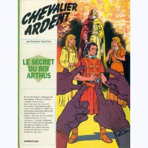 Chevalier Ardent : Tome 6, Le Secret du roi Arthus : 