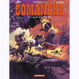 Comanche : Tome 15, Red Dust express  / Scalp express