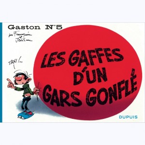 Gaston Lagaffe : Tome 5, Les gaffes d'un gars gonflé : 