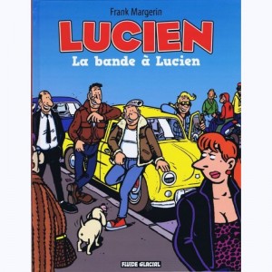 Lucien : Tome 11, La bande à Lucien