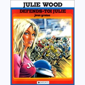 Julie Wood : Tome 2, Défends-toi Julie