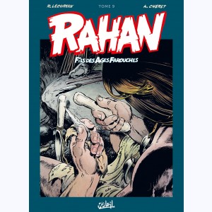 Rahan Intégrale : Tome 9, Le secret de l'enfance de Rahan...