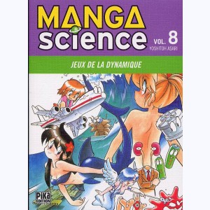 Manga Science : Tome 8, Jeux de la dynamique