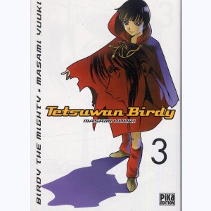 Tetsuwan Birdy : Tome 3