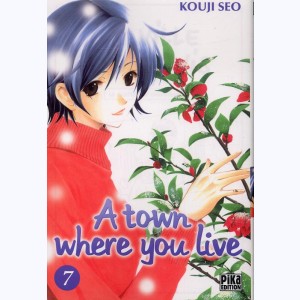 A town where you live : Tome 7
