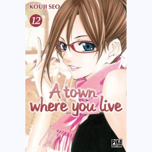 A town where you live : Tome 12