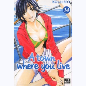 A town where you live : Tome 14