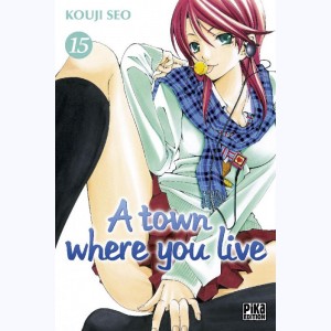 A town where you live : Tome 15