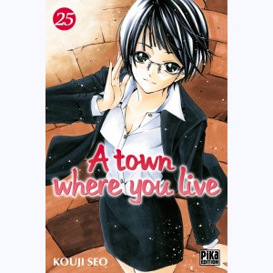 A town where you live : Tome 25