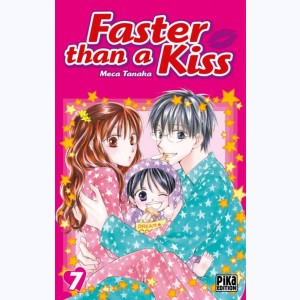 Faster than a Kiss : Tome 7