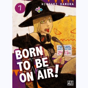 Born to Be on Air ! : Tome 7