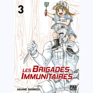 Les Brigades Immunitaires : Tome 3