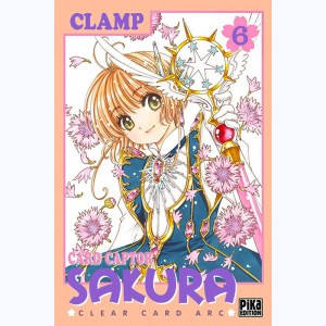 Card Captor Sakura - Clear Card Arc : Tome 6