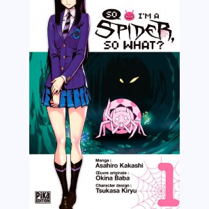 So I'm a Spider, so What ? : Tome 1