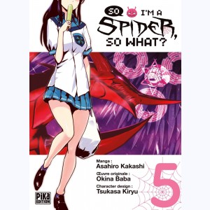 So I'm a Spider, so What ? : Tome 5
