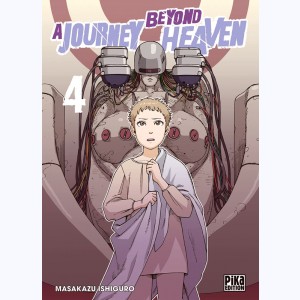 A Journey beyond Heaven : Tome 4