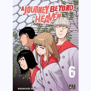 A Journey beyond Heaven : Tome 6