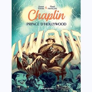 Chaplin : Tome 2, Prince d'Hollywood