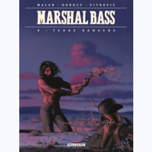 Marshal Bass : Tome 9, Texas Rangers