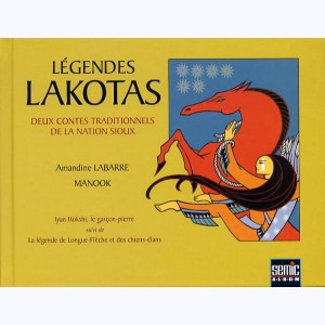 Légendes Lakotas, Deux contes traditionnels de la nation Sioux
