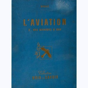 Chromos Voir et Savoir (Tintin raconte), L'Histoire de l'aviation - Des origines à 1914 : 