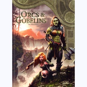 Orcs & Gobelins : Tome 14, Shaaka