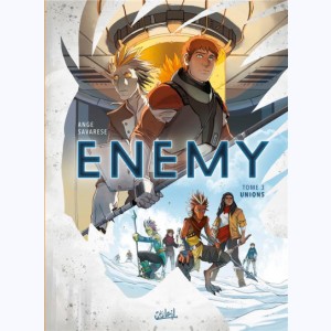 Enemy : Tome 3, Unions