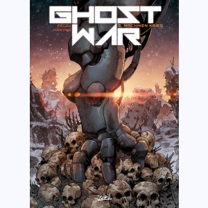 Ghost war : Tome 3, Machinen Krieg