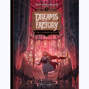 Dreams Factory : Tome 2, La chrysalide des coeurs