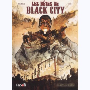 Les bêtes de Black City : Tome 2, Le poids des chaînes