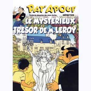 Pat'Apouf détective : Tome 5, Le mystérieux trésor de M. Leroy