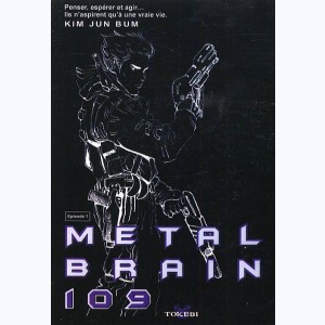 Metal Brain 109 : Tome 1