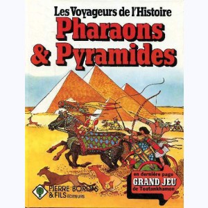 Les voyageurs de l'Histoire : Tome 1, Pharaons et pyramides