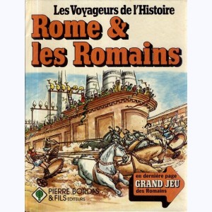 Les voyageurs de l'Histoire : Tome 2, Rome et les romains