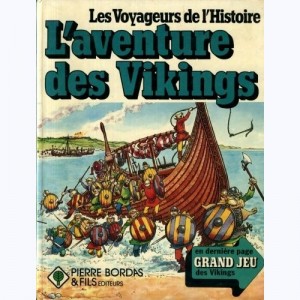 Les voyageurs de l'Histoire : Tome 6, L'aventure des Vikings