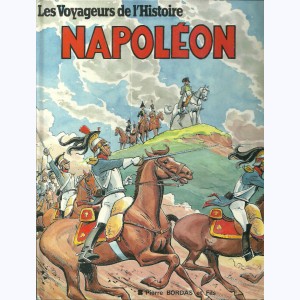 Les voyageurs de l'Histoire : Tome 12, Napoléon