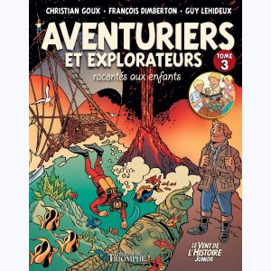 Aventuriers et explorateurs racontés aux enfants : Tome 3