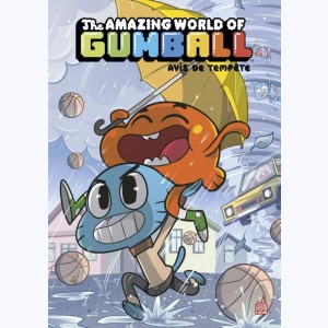 The amazing world of Gumball : Tome 5, Avis de tempête